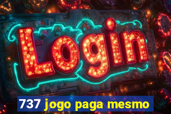 737 jogo paga mesmo